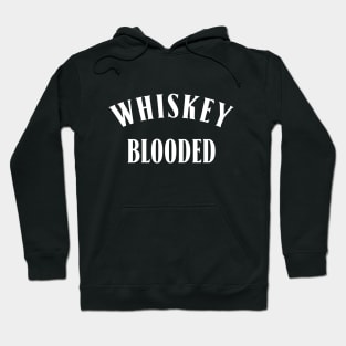 Whiskey Blooded Hoodie